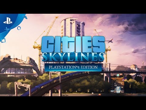 Cities: Skylines - Playstation®4 Edition - Announcement Trailer | PS4